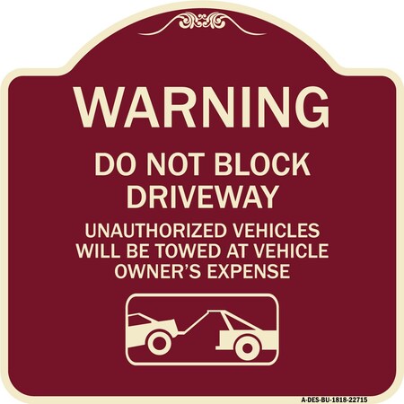 Signmission Warning Do Not Block Driveway W/ Graphic Heavy-Gauge Aluminum Sign, 18" x 18", BU-1818-22715 A-DES-BU-1818-22715